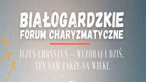 I Białogardzkie Forum Charyzmatyczne - cz.2 dzień 1 15:00 12 XI 2022
