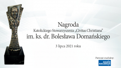 Wręczenie XXXV Nagrody Kat. Stow. "Civitas Christiana" im. ks. dr. B. Domańskiego - 12:00 03 07 2021