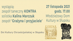 Koncert z okazji Dni Kultury Chrześcijańskiej w Słupsku 17:00 21 11 2021