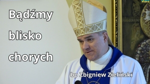 Bądźmy blisko chorych - bp Zbigniew Zieliński - Szpital w Słupsku