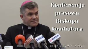 Konferencja prasowa Biskupa Koadiutora Zbigniewa Zielińskiego