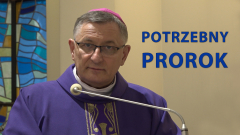 Potrzebujemy Proroka – bp Krzysztof Zadarko
