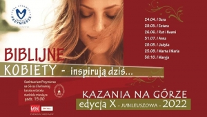 Estera - Biblijne Kobiety - Kazania na Górze - 15:00 28.05.2022