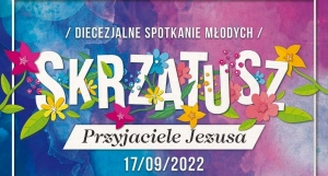 Diecezjalne Spotkanie Młodych 2022 - Skrzatusz # 1 13:00 17 września 2022