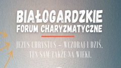I Białogardzkie Forum Charyzmatyczne - cz.3 dzień 1 15:00 12 XI 2022